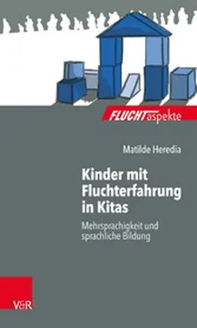 Heredia |  Kinder mit Fluchterfahrung in Kitas | eBook | Sack Fachmedien