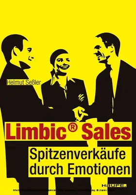 Sessler | Limbic Sales Spitzenverkäufe durch Emotionen. Haufe Sachbuch Wirtschaft | E-Book | sack.de