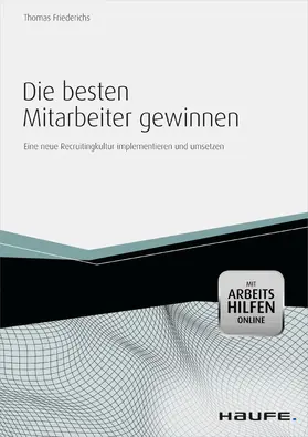 Friederichs |  Die besten Mitarbeiter gewinnen - mit Arbeitshilfen online | eBook | Sack Fachmedien