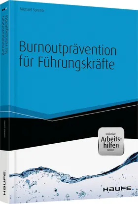 Spreiter |  Burnoutprävention für Führungskräfte. Inklusive E-Book und Online- Arbeitshilfen | Buch |  Sack Fachmedien