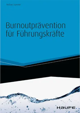 Spreiter |  Burnoutprävention für Führungskräfte - inkl. Arbeitshilfen online | eBook | Sack Fachmedien