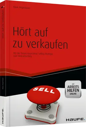 Angerbauer |  Hört auf zu verkaufen - mit Arbeitshilfen online | Buch |  Sack Fachmedien