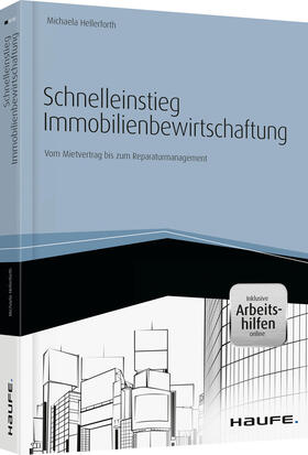 Hellerforth |  Schnelleinstieg Immobilienbewirtschaftung- inkl. Arbeitshilfen online | Buch |  Sack Fachmedien