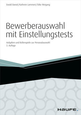 Daniel / Lammert / Weigang |  Bewerberauswahl mit Einstellungstests - inkl. Arbeitshilfen online | eBook | Sack Fachmedien