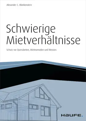 Blankenstein |  Schwierige Mietverhältnisse - inkl. Arbeitshilfen online | eBook | Sack Fachmedien