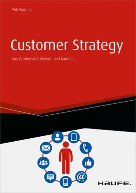 Winters |  Customer Strategy - Aus Kundensicht denken und handeln - inkl. Arbeitshilfen online | eBook | Sack Fachmedien