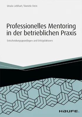 Liebhart / Stein |  Professionelles Mentoring in der betrieblichen Praxis | eBook | Sack Fachmedien