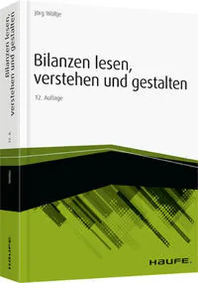 Wöltje |  Bilanzen lesen, verstehen und gestalten | Buch |  Sack Fachmedien