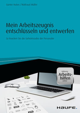 Huber / Müller |  Mein Arbeitszeugnis entschlüsseln und entwerfen - inkl. Arbeitshilfen online | eBook | Sack Fachmedien