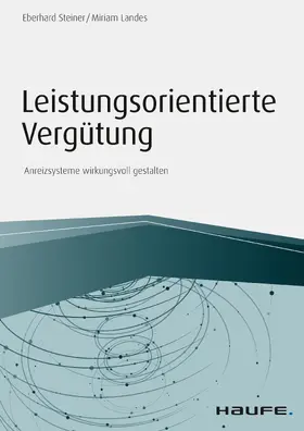 Steiner / Landes |  Leistungsorientierte Vergütung | eBook | Sack Fachmedien