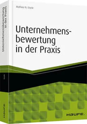 Eisele |  Unternehmensbewertung in der Praxis | Buch |  Sack Fachmedien