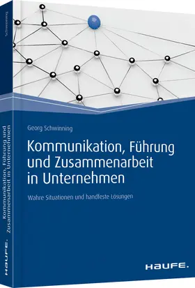 Schwinning |  Kommunikation, Führung und Zusammenarbeit in Unternehmen | Buch |  Sack Fachmedien