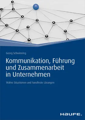 Schwinning |  Kommunikation, Führung und Zusammenarbeit in Unternehmen | eBook | Sack Fachmedien