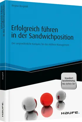 Bergdolt |  Erfolgreich führen in der Sandwichposition - inkl. Standortbestimmung: Wo stehen Sie? | Buch |  Sack Fachmedien