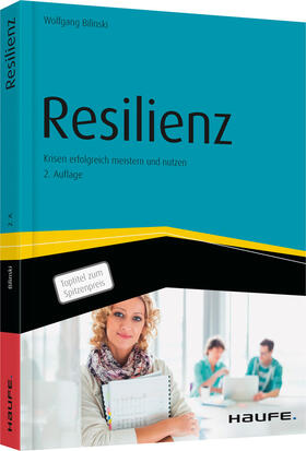 Bilinski | Resilienz - Krisen erfolgreich meistern und nutzen | Buch | 978-3-648-08100-6 | sack.de