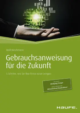 Hirschmann |  Gebrauchsanweisung für die Zukunft | eBook | Sack Fachmedien