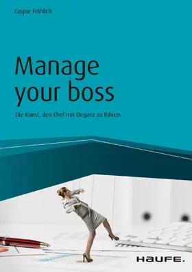 Fröhlich |  Manage your Boss | eBook | Sack Fachmedien