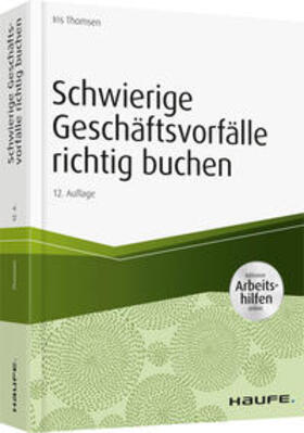 Thomsen |  Schwierige Geschäftsvorfälle richtig buchen - inkl.Arbeitshilfen online | Buch |  Sack Fachmedien