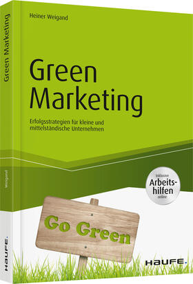 Weigand |  Green Marketing - inkl. Arbeitshilfen online | Buch |  Sack Fachmedien