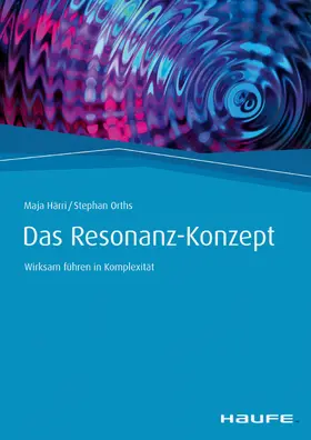 Härri / Orths |  Das Resonanz-Konzept | eBook | Sack Fachmedien