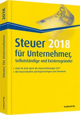 Dittmann / Haderer / Happe |  Steuer 2018 für Unternehmer, Selbstständige und Existenzgründer | Buch |  Sack Fachmedien