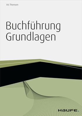 Thomsen |  Buchführung Grundlagen - inkl. Arbeitshilfen online | eBook | Sack Fachmedien