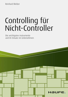 Bleiber |  Controlling für Nicht-Controller | eBook | Sack Fachmedien