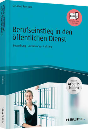 Forstner |  Berufseinstieg in den öffentlichen Dienst - inklusive Arbeitshilfen online | Buch |  Sack Fachmedien