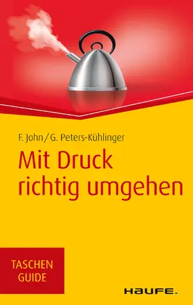 John / Peters-Kühlinger |  Mit Druck richtig umgehen | eBook | Sack Fachmedien