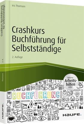 Thomsen |  Crashkurs Buchführung für Selbstständige - inkl. Arbeitshilfen online | Buch |  Sack Fachmedien