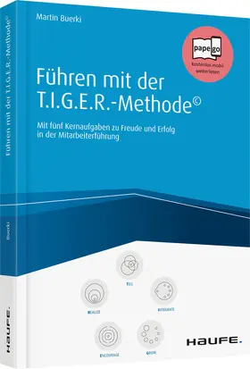 Buerki |  Führen mit der T.I.G.E.R-Methode© | Buch |  Sack Fachmedien