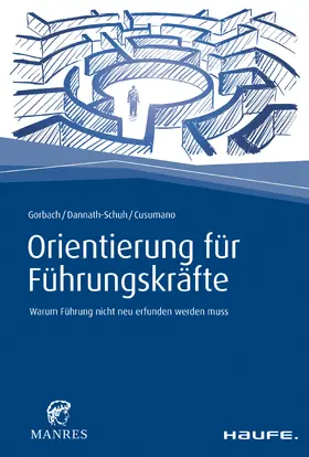 Gorbach / Dannath-Schuh / Cusumano |  Orientierung für Führungskräfte | eBook | Sack Fachmedien