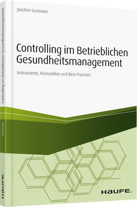 Gutmann |  Gutmann, J: Controlling im betrieblichen Gesundheitsmanageme | Buch |  Sack Fachmedien