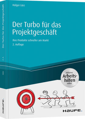 Lörz |  Der Turbo für das Projektgeschäft - inkl. Arbeitshilfen online | Buch |  Sack Fachmedien