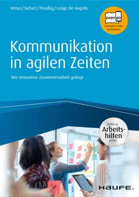 Venus / Sichart / Preußig |  Kommunikation in agilen Zeiten - inkl. Arbeitshilfen online | eBook | Sack Fachmedien