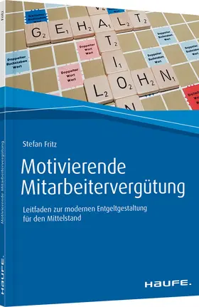 Fritz |  Motivierende Mitarbeitervergütung | Buch |  Sack Fachmedien