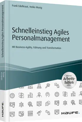 Edelkraut / Mosig |  Schnelleinstieg Agiles Personalmanagement - inkl. Arbeitshilfen online | Buch |  Sack Fachmedien