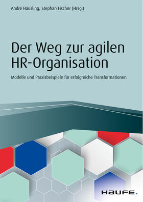 Häusling / Fischer |  Der Weg zur agilen HR-Organisation | eBook | Sack Fachmedien