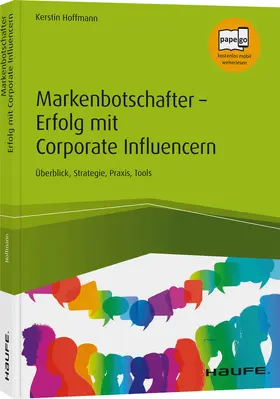 Hoffmann |  Markenbotschafter - Erfolg mit Corporate Influencern | Buch |  Sack Fachmedien