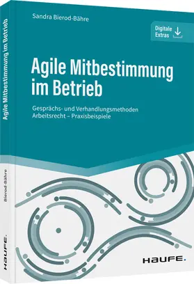 Bierod-Bähre |  Agile Mitbestimmung im Betrieb - inkl. Arbeitshilfen online | Buch |  Sack Fachmedien