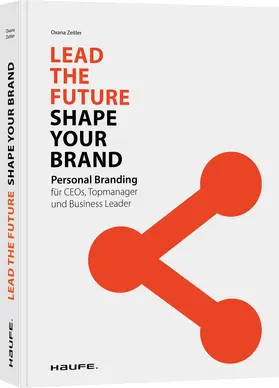 Zeitler |  Lead the Future - Shape your Brand | Buch |  Sack Fachmedien