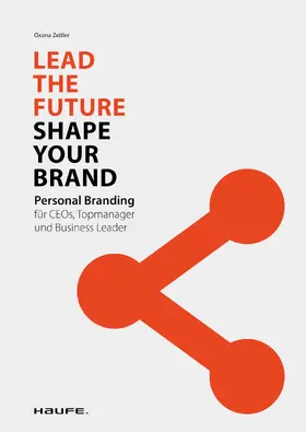 Zeitler |  Lead the Future - Shape your Brand | eBook | Sack Fachmedien