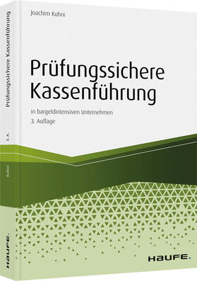Kuhni |  Prüfungssichere Kassenführung in bargeldintensiven Unternehmen | Buch |  Sack Fachmedien