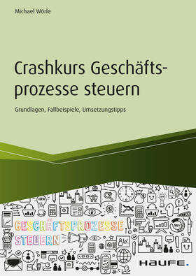 Wörle |  Crashkurs Geschäftsprozesse steuern | eBook | Sack Fachmedien