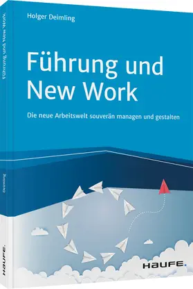 Deimling |  Führung und New Work | Buch |  Sack Fachmedien