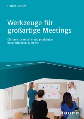 Rustler |  Werkzeuge für großartige Meetings | eBook | Sack Fachmedien