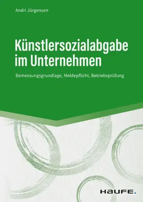 Jürgensen |  Künstlersozialabgabe im Unternehmen | eBook | Sack Fachmedien