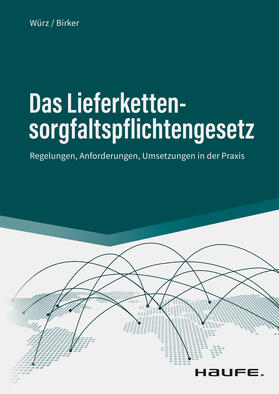 Würz / Birker |  Das Lieferkettensorgfaltspflichtengesetz | eBook | Sack Fachmedien