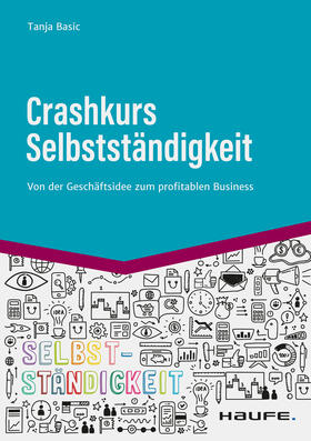 Basic |  Crashkurs Selbstständigkeit | eBook | Sack Fachmedien