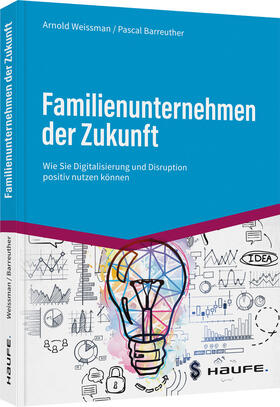 Weissman / Barreuther | Familienunternehmen der Zukunft | Buch | 978-3-648-15922-4 | sack.de